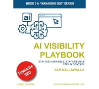 AI Visibility Playbook: Governing the Signals That Shape Search, Reputation, and Digital Trust: 3