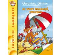 Ai vrut vacanta, Stilton? - Geronimo Stilton
