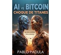 AI vs. Bitcoin: Choque de Titanes