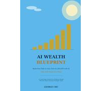 AI Wealth Blueprint: Build Your Path to Your First $1,000,000 with AI (One Skill Stack at a Time)
