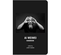 Ai Weiwei Ai Weiwei Handbook (Copertina rigida)