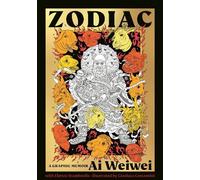 Zodiac: A Graphic Memoir by Weiwei, Ai