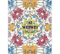 Ai Weiwei. Who am I? Ediz. italiana e inglese