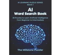 AI Word Search Book: 30 Puzzles to Learn Artificial Intelligence from Beginner to Intermediate