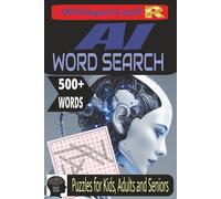 AI Word Search Book: Brain Games for Kids, Adults and Seniors / Puzzles about AI Terms, Robotics, Coding, Data Science and More / Easy to Read Print / 6x9 Inches / 500+ Words / Brain Busters / Stress Relief and Relaxation / Perfect Gift