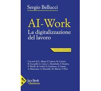 AI-work. La digitalizzazione del lavoro. Nuova ediz.