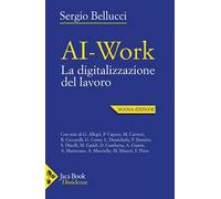 AI-work. La digitalizzazione del lavoro. Nuova ediz.
