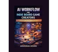 AI Workflow for Indie Board Game Creators Simple Strategies from Idea to Production Pipeline