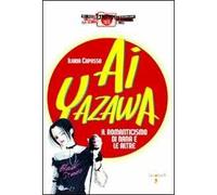 Ai Yazawa. Il romanticismo di Nana e le altre