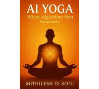 AI YOGA: Where Algorithms Meet Awareness