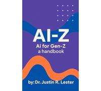 Ai-Z: Ai for Gen-Z: AI for the Generation That’s Already Doing Too Much