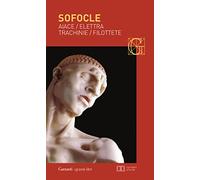 Aiace-Elettra-Trachinie-Filottete. Testo greco a fronte