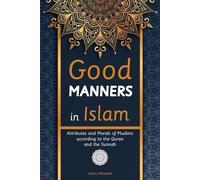 Aicha Mhamed Good Manners in Islam (Tascabile)