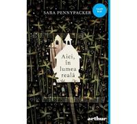 Aici, in lumea reala - Sara Pennypacker, Arthur. Smart Blue, Editie in limba romana