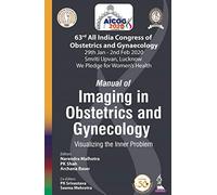 AICOG MANUAL OF IMAGING IN OBSTETRICS AND GYNECOLOGY: VISUALIZING THE INNER PROBLEM (63RD ALL INDa