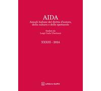 Aida. Annali italiani del diritto d'autore, della cultura e dello spettacolo (2024)
