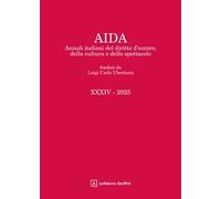 Aida. Annali italiani del diritto d'autore, della cultura e dello spettacolo (2025)