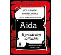 Aida. Il grande circo dell'aldilà