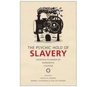Aida Levy-Hussen The Psychic Hold of Slavery (Tascabile)