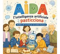AIDA, l'Intelligenza Artificiale pasticciona.