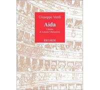 Aida. Opera in quattro atti. Musica di G. Verdi