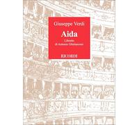 Aida. Opera in quattro atti. Musica di G. Verdi