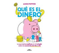 Aida Poppins ¿Qué es el dinero? Lo que no te explican en el c (Copertina rigida)