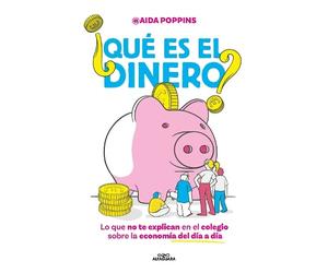 Aida Poppins ¿Qué es el dinero? Lo que no te explican en el c (Copertina rigida)