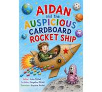 Aidan and The Auspicious Cardboard Rocket Ship