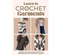 Aidan Cooper Learn to Crochet Garments (Tascabile)