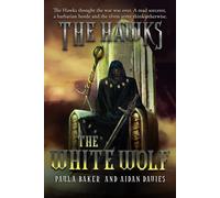 Aidan Davies Paula Baker The White Wolf (Tascabile) Hawks