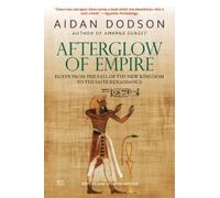 Aidan Dodson Afterglow of Empire (Tascabile)