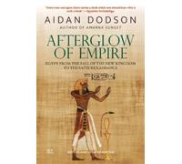 Aidan Dodson Afterglow of Empire (Tascabile)