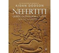 Aidan Dodson Nefertiti, Queen and Pharaoh of Egypt (Copertina rigida)