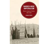 Aidan Forth Barbed-Wire Imperialism (Tascabile)