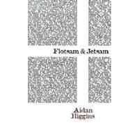 Aidan Higgins Flotsam & Jetsam (Tascabile) Irish Literature Series