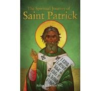 Aidan Larkin The Spiritual Journey of St Patrick (Tascabile)