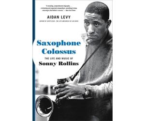 Aidan Levy Saxophone Colossus (Tascabile)