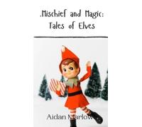 Aidan Marlowe .Mischief and Magic (Copertina rigida)