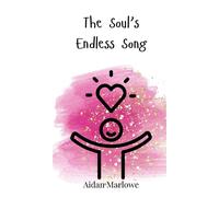 Aidan Marlowe The Soul's Endless Song (Copertina rigida)