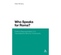 Aidan McGarry Who Speaks for Roma? (Tascabile)
