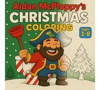 Aidan McPloppy's Christmas Coloring: Funny Christmas and Toilet Humor Coloring Book for Kids Ages 3-8