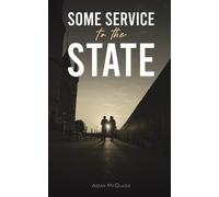 Aidan McQuade Some Service to the State (Tascabile)