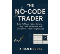 Aidan Mercer The No-Code Trader (Tascabile)