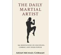 Aidan Michael Gorman The Daily Martial Artist (Tascabile)