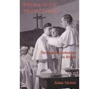 Aidan Nichols Return of the White Canons (Tascabile)