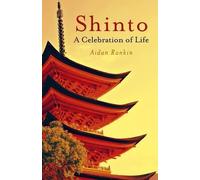 Aidan Rankin Shinto: A celebration of Life (Tascabile)