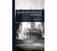 Aidan, the Apostle of the North