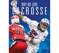 Aidan Whitcomb Why We Love Lacrosse (Tascabile)