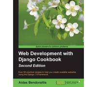 Aidas Bendoraitis Web Development with Django Cookbook - (Digital)